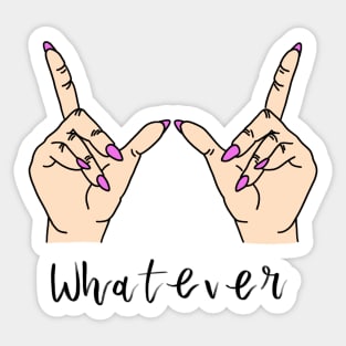 Whatever - Clueless quote Sticker